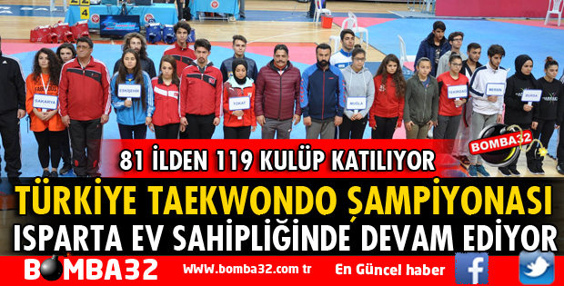 TÜRKİYE TAEKWONDO ŞAMPİYONASI ISPARTA'DA YAPILIYOR