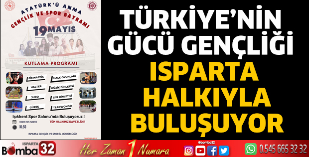 Türkiye’nin gücü gençliği Isparta halkıyla buluşuyor 
