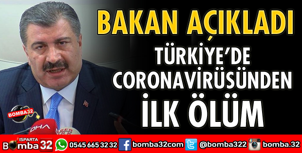 TÜRKİYE'DE CORONAVİRÜSÜNDEN İLK ÖLÜM