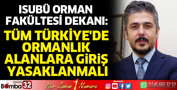 Türkiye'de ormanlık alanlara giriş yasaklanmalı