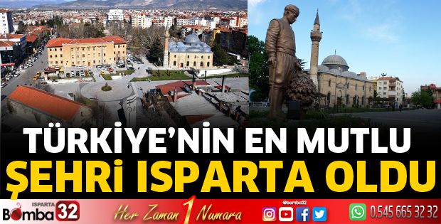 Türkiye'nin En Mutlu İli Isparta