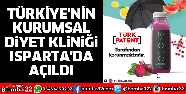 TÜRKİYE'NİN KURUMSAL DİYET KLİNİĞİ ISPARTA'DA AÇILDI