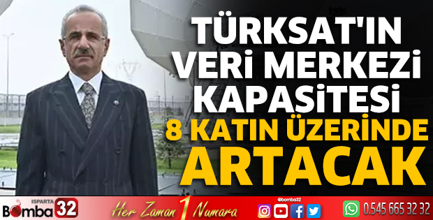 Türksat'ın veri merkezi kapasitesi 8 katın üzerinde artacak