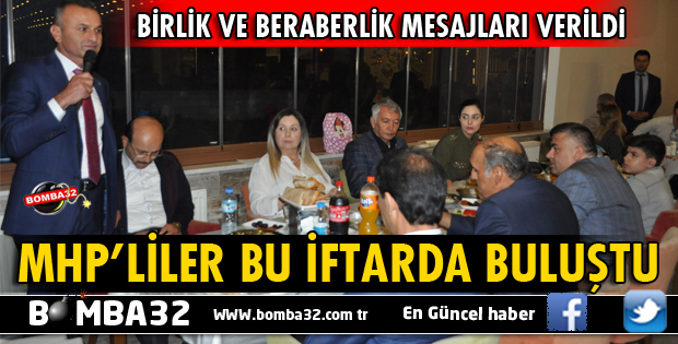UÇMAN MHP'LİLERİ İFTARDA BULUŞTURDU
