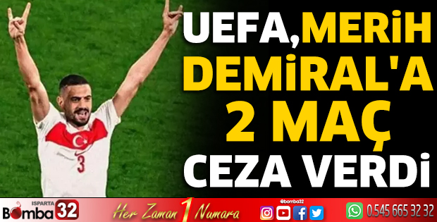 UEFA, Merih Demiral'a 2 maç ceza verdi
