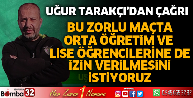 Uğur Tarakçı'dan çağrı