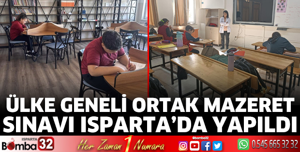 Ülke Geneli Ortak Mazeret Sınavı Isparta'da yapıldı