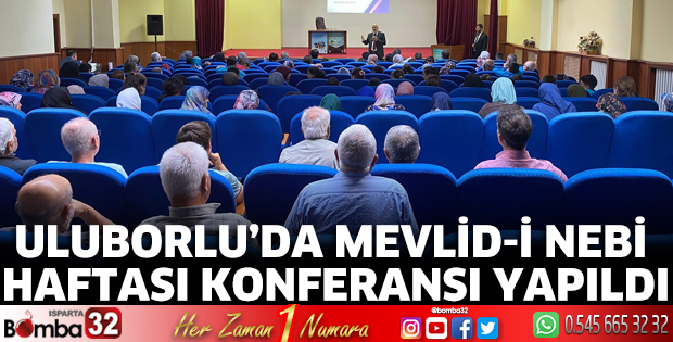 Uluborlu’da Mevlid-i Nebi Haftası Konferansı yapıldı