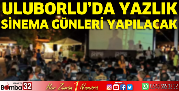 Uluborlu’da yazlık sinema günleri
