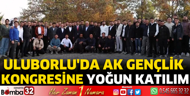 Uluborlu'da AK Gençlik kongresine yoğun katılım