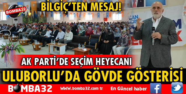 ULUBORLU'DA AK PARTİ İLÇE BAŞKANI GÜVEN TAZELEDİ