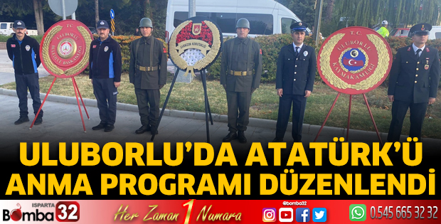 Uluborlu'da Atatürk'ü Anma Programı düzenlendi