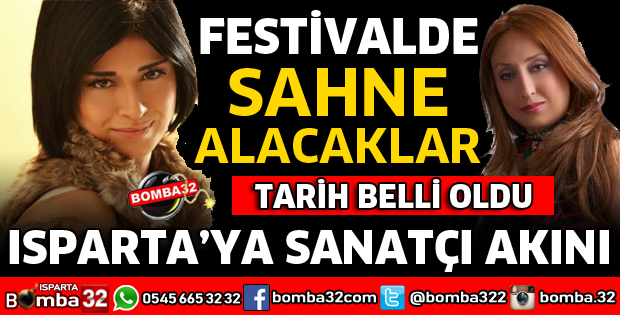 ULUBORLU'DA FESTİVALDE SAHNE ALACAKLAR