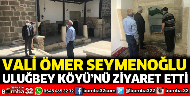 Uluğbey Köyünü ziyaret etti