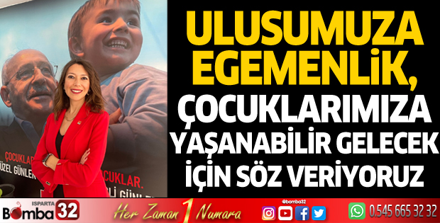 Ulusumuza egemenlik, çocuklarımıza yaşanabilir gelecek için söz veriyoruz  
