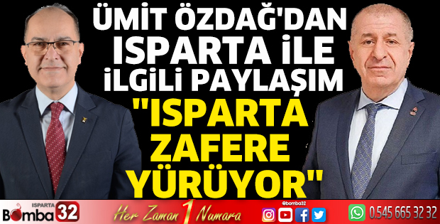 Ümit Özdağ’dan Isparta ile ilgili paylaşım