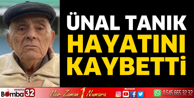 Ünal Tanık hayatını kaybetti