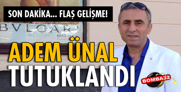 ÜNALLAR KUYUMCULUK SAHİBİ TUTUKLANDI
