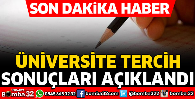 ÜNİVERSİTE TERCİH SONUÇLARI AÇIKLANDI