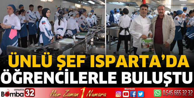 Ünlü Şef Isparta'da öğrencilerle buluştu
