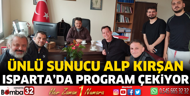 Ünlü sunucu Alp Kırşan Isparta'da program çekiyor