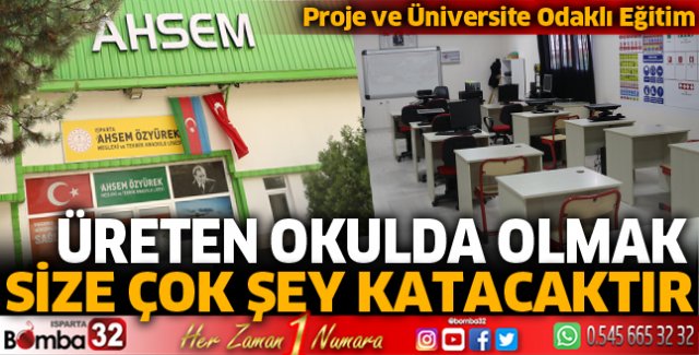 Üreten okulda olmak size çok şey katacaktır