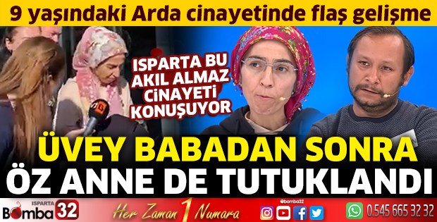 Üvey babadan sonra öz anne de tutuklandı