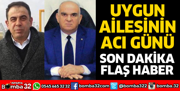 UYGUN AİLESİNİN ACI GÜNÜ