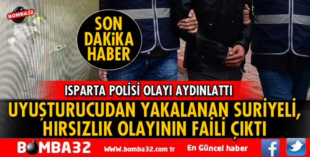 UYUŞTURUCUDAN YAKALANAN SURİYELİ, HIRSIZLIK OLAYININ FAİLİ ÇIKTI