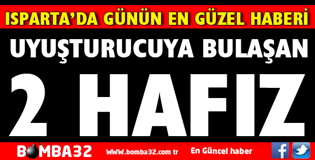UYUŞTURUCUYA BULAŞAN 2 HAFIZ....