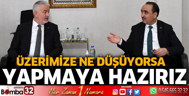 Üzerimize ne düşüyorsa yapmaya hazırız