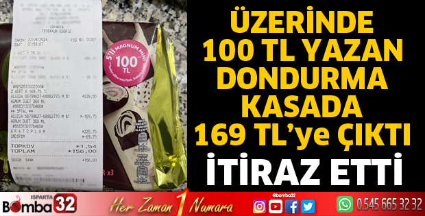 Üzerine 100 lira yazan dondurma kasada 169 liraya çıktı