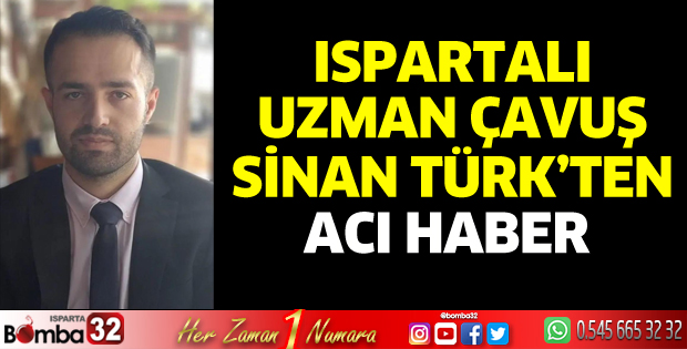 Uzman Çavuş Sinan Türk'ten acı haber