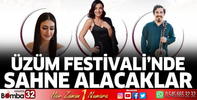 Üzüm festivalinde sahne alacaklar