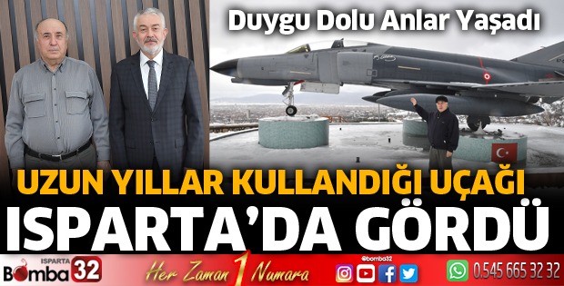 Uzun yıllar kullandığı uçağı Isparta’da gördü, duygu dolu anlar yaşadı