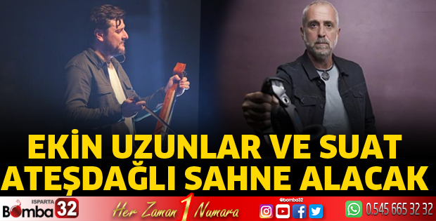 Uzunlar ve Ateşdağlı konser verecek