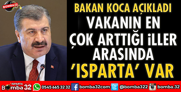 VAKANIN EN ÇOK ARTTIĞI İLLER ARASINDA ISPARTA VAR