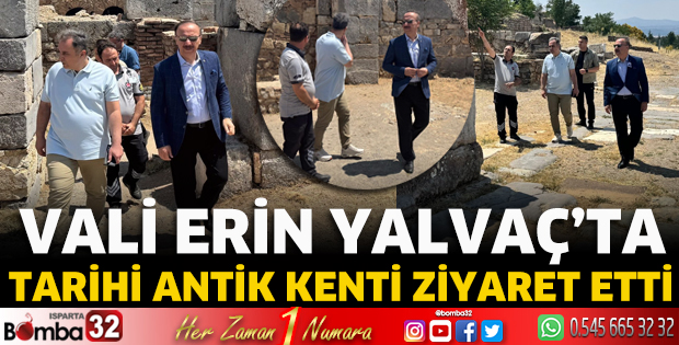 Vali Abdullah Erin’den Yalvaç’a ziyaret