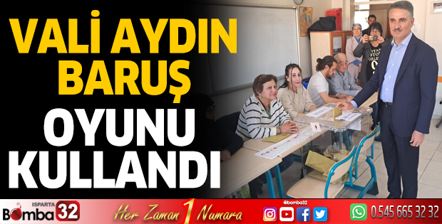 Vali Aydın Baruş oyunu kullandı
