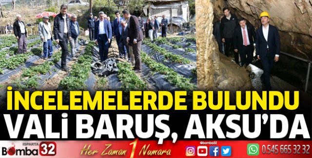 Vali Baruş Aksu İlçesini Ziyaret etti