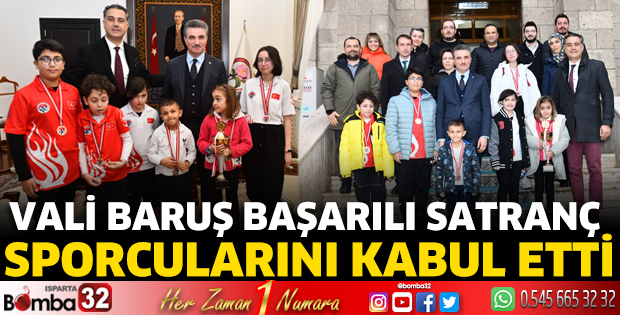 Vali Baruş başarılı satranç sporcularını kabul etti