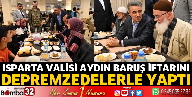 Vali Baruş depremzedelerle iftar yaptı