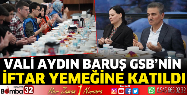 Vali Baruş GSB'nin iftar yemeğine katıldı