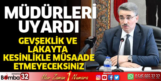 Vali Baruş, müdürleri uyardı