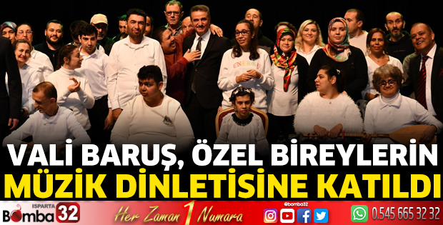 Vali Baruş, özel bireylerin müzik dinletisine katıldı