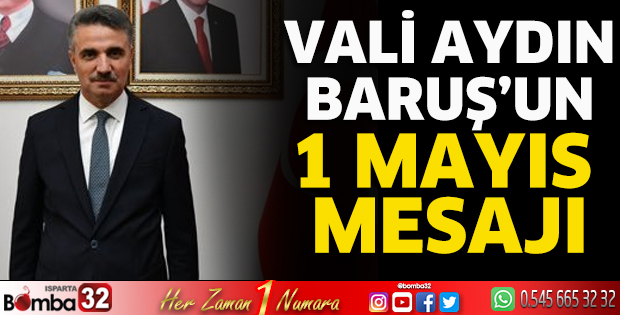 Vali Baruş'un 1 Mayıs mesajı