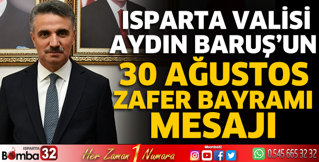 Vali Baruş'un 30 Ağustos mesajı