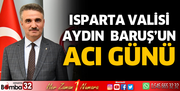 Vali Baruş'un Acı Günü