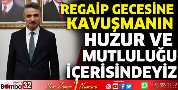 Vali Baruş'un Regaip Kandili mesajı