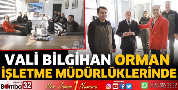 Vali Bilgihan Orman İşletme Müdürlüklerinde